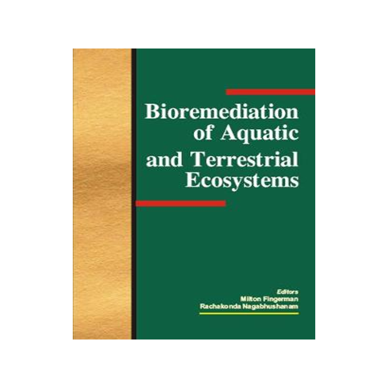 预订 Bioremediation of Aquatic and Terrestrial Ecosystems
