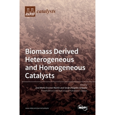 预订 Biomass Derived Heterogeneous and Homogeneous Catalysts: 9783036509082