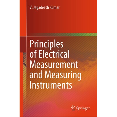 预订 Principles of Electrical Measurement and Measuring Instruments 电气测量与测量仪器的原理 9789819654741