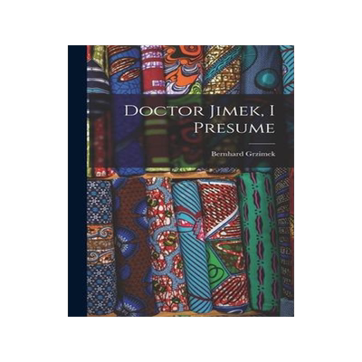 [预订]Doctor Jimek, I Presume 9781013835995