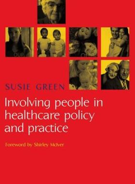 [预订]Involving People in Healthcare Policy and Practice 9781857757736