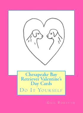 预订 Chesapeake Bay Retriever Valentine’s Day Cards: Do It Yourself: 9781519781079