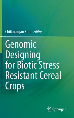 【预订】Genomic Designing for Biotic Stress Resistant Cereal Crops 9783030758783