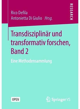 预订 Transdisziplinär und transformativ forschen. Bd.2: Eine Methodensammlung: 9783658271343