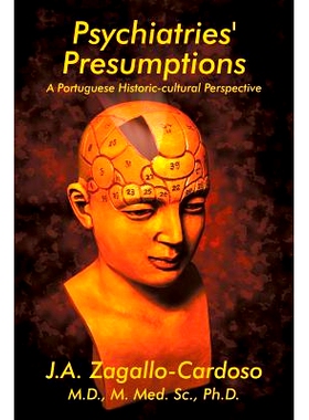 预订 Psychiatries’ Presumptions: A Portuguese Historic-cultural Perspective: 9781631356971