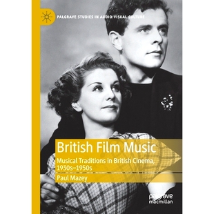 英国电影音乐：20世纪30年代到20世纪50年代英国 British Film Music 预订 Cinema Traditions Musical 1930s–1950s