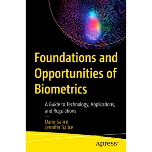 预订 Foundations and Opportunities of Biometrics: A Guide to Technology, Applications, and Regulations 生物计量学的基础