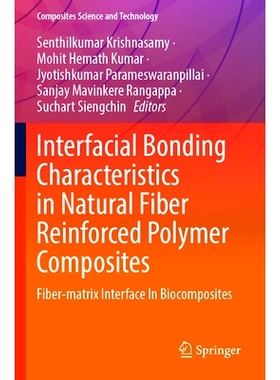 预订 Interfacial Bonding Characteristics in Natural Fiber Reinforced Polymer Composites: Fiber-matrix Interface In Bioco