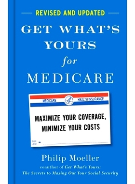 预订 Get What’s Yours for Medicare - Revised and Updated: Maximize Your Coverage, Minimize Your Costs 获得*保险中属于您