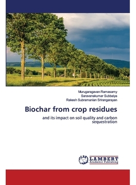 预订 Biochar from crop residues: and its impact on soil quality and carbon sequestration 来自农作物残留物的生物炭: 97862