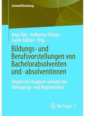 预订 Bildungs- und Berufsvorstellungen von Bachelorabsolventen und -absolventinnen: Empirische Analysen anhand von Befra