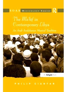 预订 The Ma’luf in Contemporary Libya: An Arab Andalusian Musical Tradition: 9781138252370