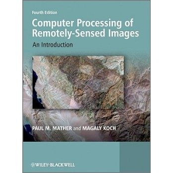 【预订】Computer Processing Of Remotely-Sensed Images - An Introduction 4E