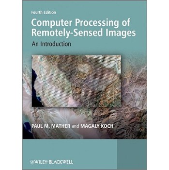 【预订】Computer Processing Of Remotely-Sensed Images - An Introduction 4E