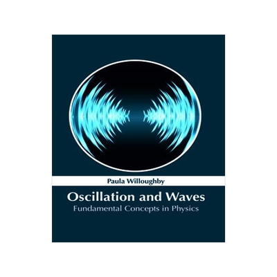 [预订]Oscillation and Waves: Fundamental Concepts in Physics 9781632386069