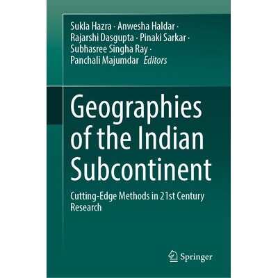预订 Geographies of the Indian Subcontinent Cutting-Edge Methods in 21st Century Research 印度次大陆的地理：21世纪研究的