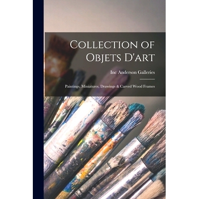 预订 Collection of Objets D’art: Paintings, Miniatures, Drawings & Carved Wood Frames: 9781014546395