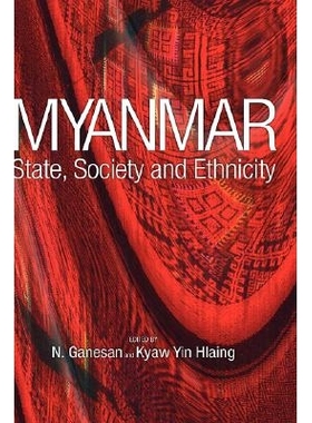 预订 Myanmar: State, Society and Ethnicity 缅甸：国家、社会与种族（精装）: 9789812304346