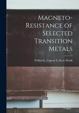[预订]Magneto-resistance of Selected Transition Metals 9781015163553