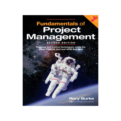 预订 Fundamentals of Project Management, 2ed: Planning and Control Techniques Using the Latest Pmbok 6ed and APM BOK 6ed