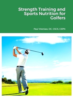 预订 Strength Training and Sports Nutrition for Golfers: 9781312269293