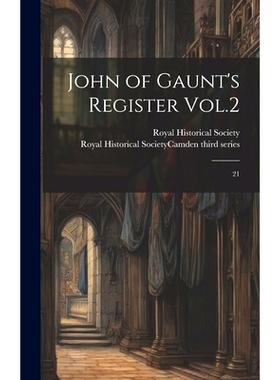 预订 John of Gaunt’s Register Vol.2: 21: 9781020811395