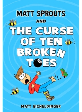 预订 Matt Sprouts and the Curse of the Ten Broken Toes: Volume 1: 9781524888695