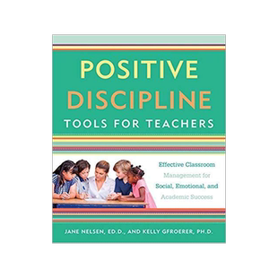 [预订]Positive Discipline Tools for Teachers: Effective Classroom Management for Social, Emotional, and Ac 9781101905395