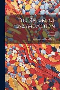 Nature 预订 9781021660268 Volume The Action; Enzyme