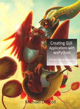 预订 Creating GUI Applications with wxPython: 9780996062893