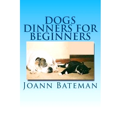 预订 Dogs Dinners for Beginners: 9781466347779
