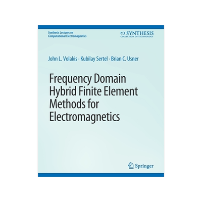 预订 Frequency Domain Hybrid Finite Element Methods in Electromagnetics