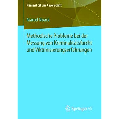 预订 Methodische Probleme bei der Messung von Kriminalitätsfurcht und Viktimisierungserfahrungen 衡量犯罪恐惧和受害经历