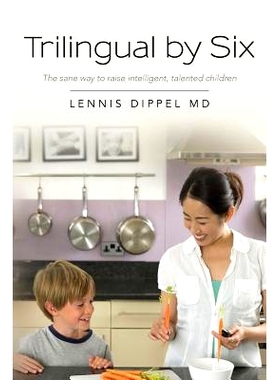 预订 Trilingual by Six: The sane way to raise intelligent, talented children: 9780692587713
