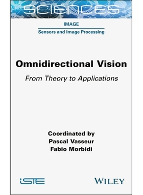 预订 Omnidirectional Vision - from Theory to Applications: From Theory to Applications 全方位视觉：从理论到应用: 9781789
