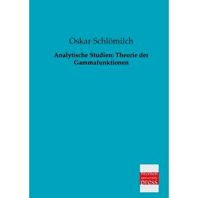预订 Analytische Studien: Theorie Der Gammafunktionen: 9783955621261