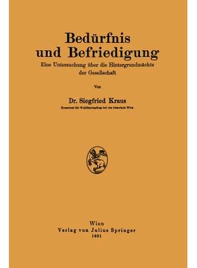 预订 Bedürfnis und Befriedigung: Eine Untersuchung über die Hintergrundmächte der Gesellschaft: 9783709195819