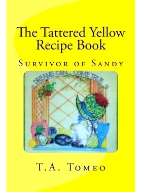 预订 The Tattered Yellow Recipe Book: Survivor of Sandy: 9781500313166