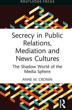 [预订]Secrecy in Public Relations, Mediation and News Cultures 9781032434100