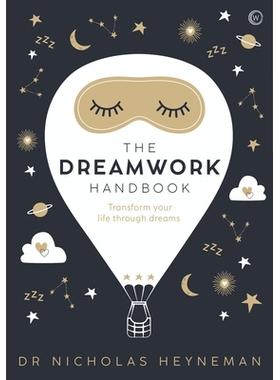 预订 The Dreamwork Handbook: Transform Your Life Through Dreams: 9781848992580