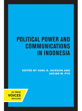 预订 Political Power and Communications in Indonesia 印度尼西亚的政治权力和通讯: 9780520305960