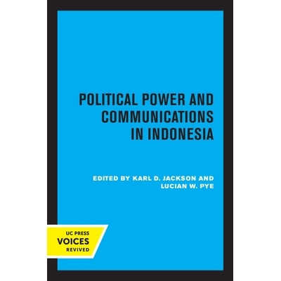 预订 Political Power and Communications in Indonesia 印度尼西亚的政治权力和通讯: 9780520305960