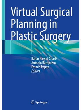 预订 Virtual Surgical Planning in Plastic Surgery 整形外科的虚拟手术计划: 9783032040152