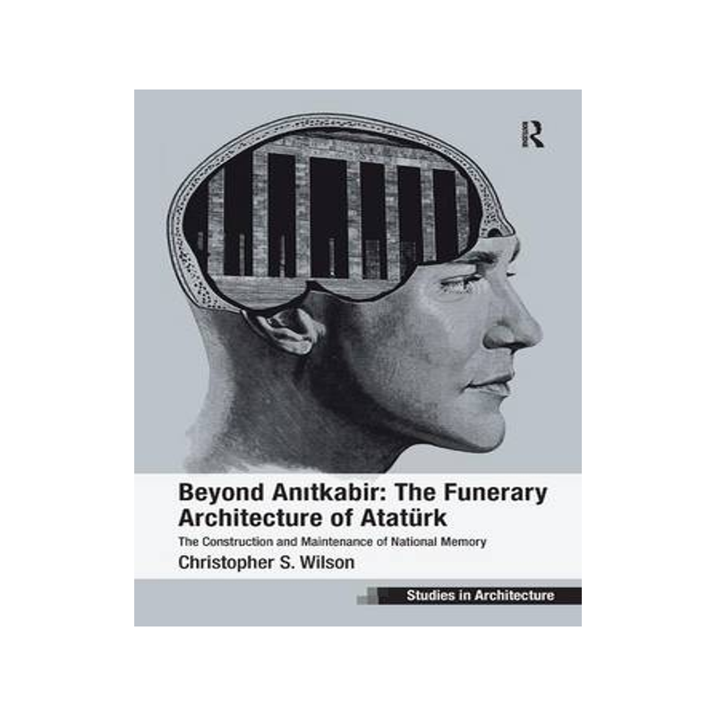 预订 Beyond Anitkabir: The Funerary Architecture of Atatürk