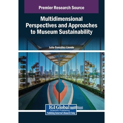 预订 Multidimensional Perspectives and Approaches to Museum Sustainability: 9798337338019