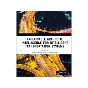 [预订]Explainable Artificial Intelligence for Intelligent Transportation Systems 9781032344577