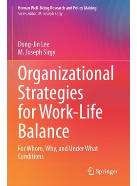 预订 Organizational Strategies for Work-Life Balance: For Whom, Why, and Under What Conditions 工作与生活平衡的组织策略