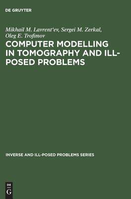 [预订]Computer Modelling in Tomography and Ill-Posed Problems 9783110364125