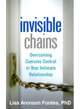预订 Invisible Chains: Overcoming Coercive Control in Your Intimate Relationship 隐形链条：克服对亲密关系强制控制: 97814