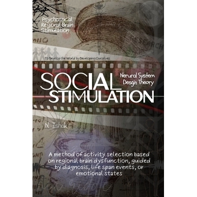 预订 Social Stimulations: Neural System Design: Self Help & Self Development Guide to Strategic Psychosocial Behavioral